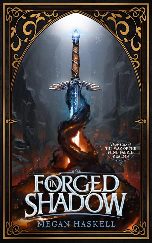 Forged in Shadow (The War of the Nine Faerie Realms, Book 1)
