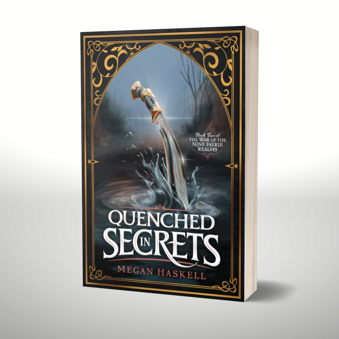 Quenched in Secrets (The War of the Nine Faerie Realms, Book 2)